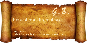 Greschner Barnabás névjegykártya